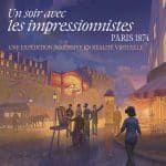 Un soir avec les impressionnistes, Paris 1874 - Une expédition immersive en réalité virtuelle