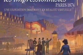 Un soir avec les impressionnistes, Paris 1874 - Une expédition immersive en réalité virtuelle