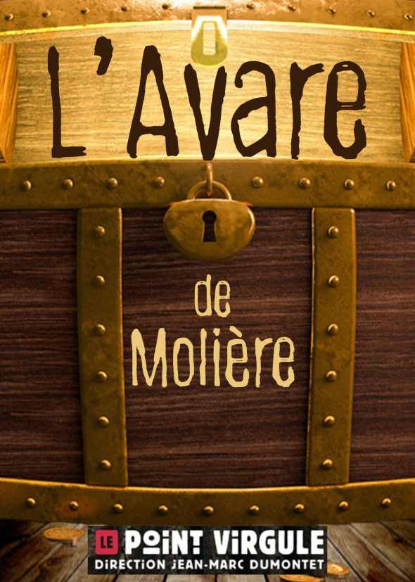 L'Avare de Molière au theatre Point Virgule à Paris